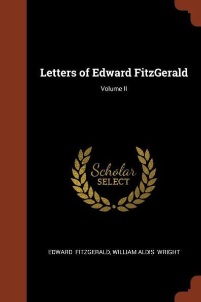 Letters Of Edward Fitzgerald; Volume Ii