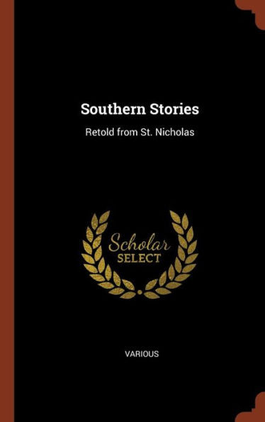 Southern Stories: Retold From St. Nicholas