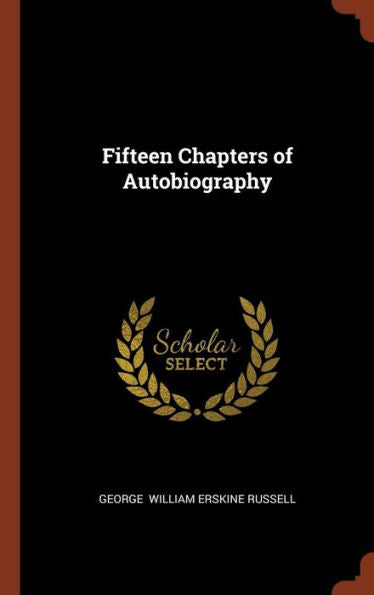 Fifteen Chapters Of Autobiography