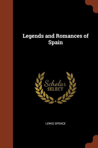Legends And Romances Of Spain