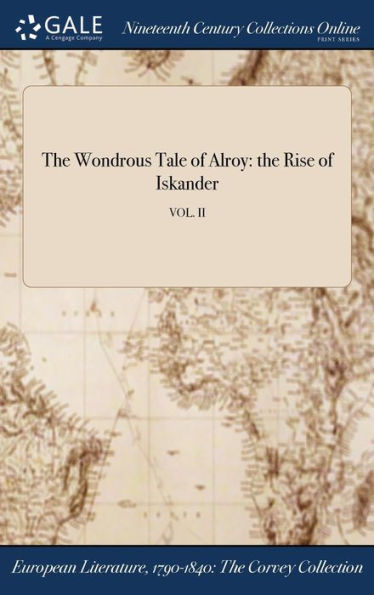 The Wondrous Tale Of Alroy: The Rise Of Iskander; Vol. Ii