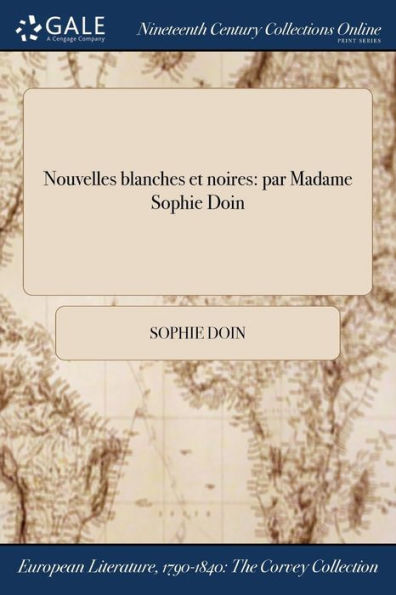 Nouvelles Blanches Et Noires: Par Madame Sophie Doin (French Edition)