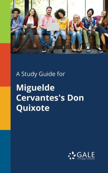 A Study Guide For Miguelde Cervantes'S Don Quixote