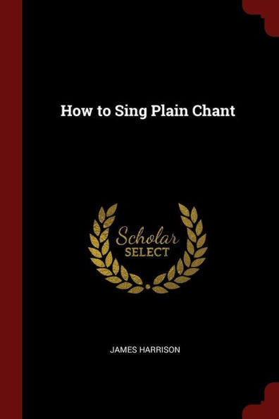 How To Sing Plain Chant