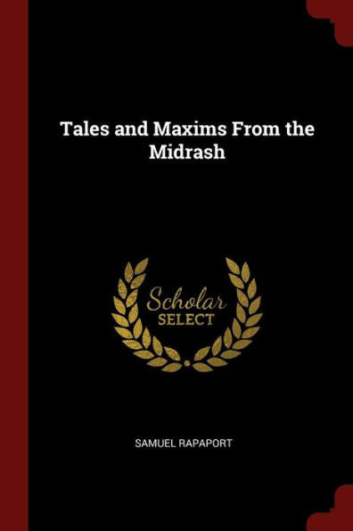 Tales And Maxims From The Midrash