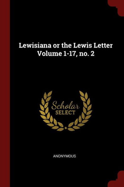 Lewisiana Or The Lewis Letter Volume 1-17, No. 2