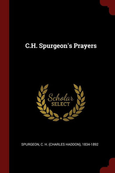 C.H. Spurgeon'S Prayers