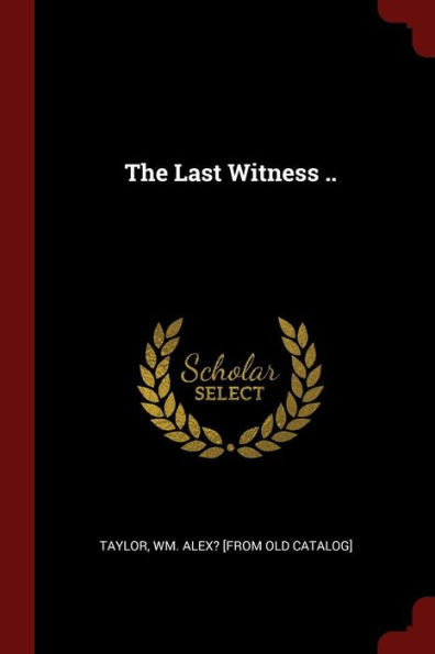 The Last Witness ..