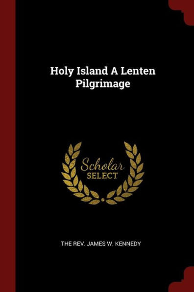 Holy Island A Lenten Pilgrimage