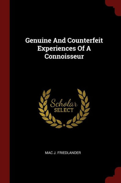 Genuine And Counterfeit Experiences Of A Connoisseur