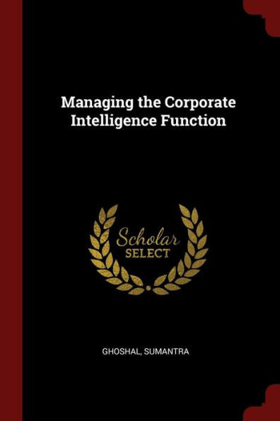 Managing The Corporate Intelligence Function