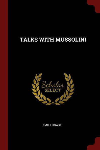 Talks With Mussolini