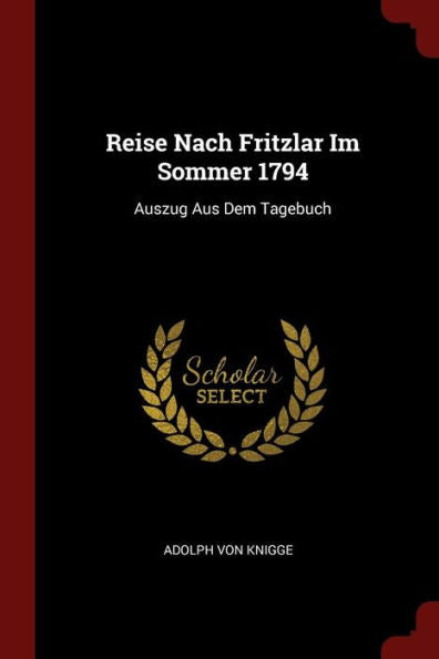 Reise Nach Fritzlar Im Sommer 1794: Auszug Aus Dem Tagebuch