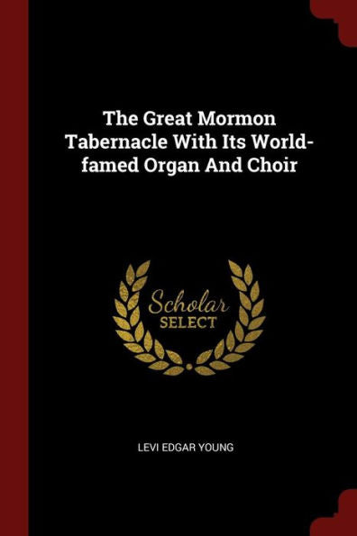 The Great Mormon Tabernacle With Its World-Famed Organ And Choir