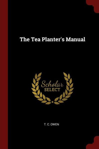 The Tea Planter'S Manual