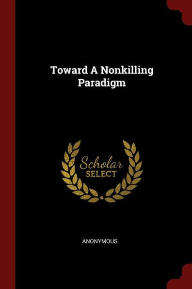 Toward A Nonkilling Paradigm
