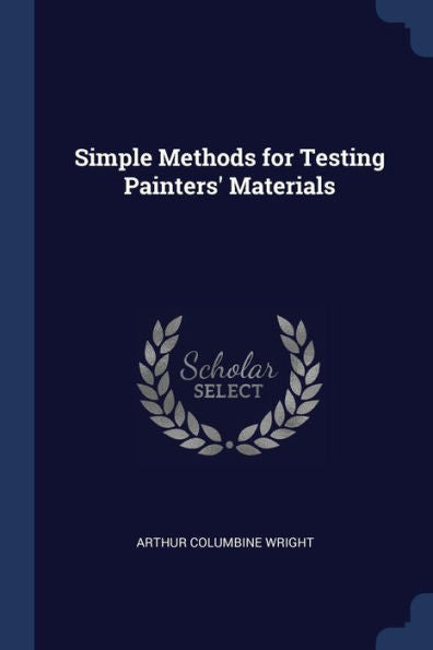 Simple Methods For Testing Painters' Materials
