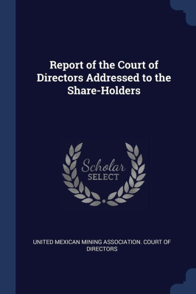 Report Of The Court Of Directors Addressed To The Share-Holders