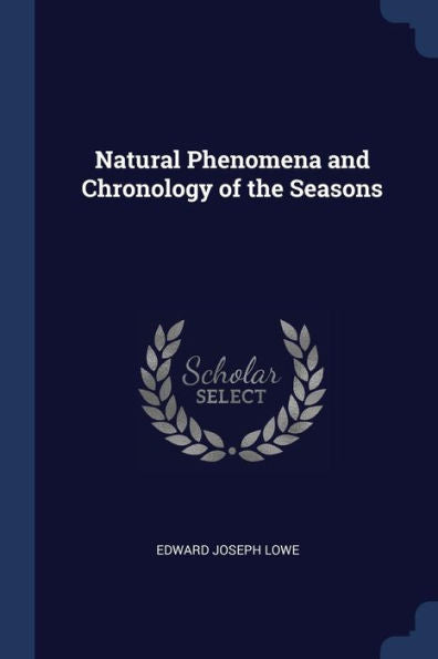 Natural Phenomena And Chronology Of The Seasons