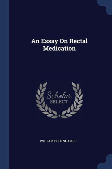 An Essay On Rectal Medication
