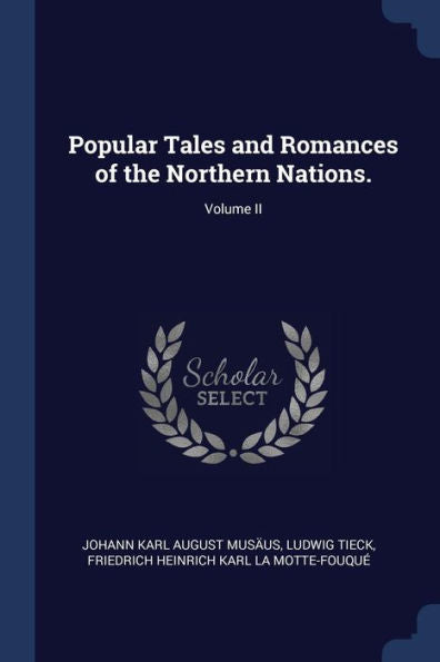 Popular Tales And Romances Of The Northern Nations.; Volume Ii