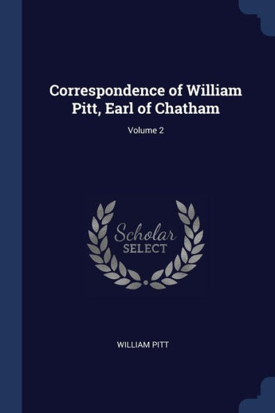 Correspondence Of William Pitt, Earl Of Chatham; Volume 2