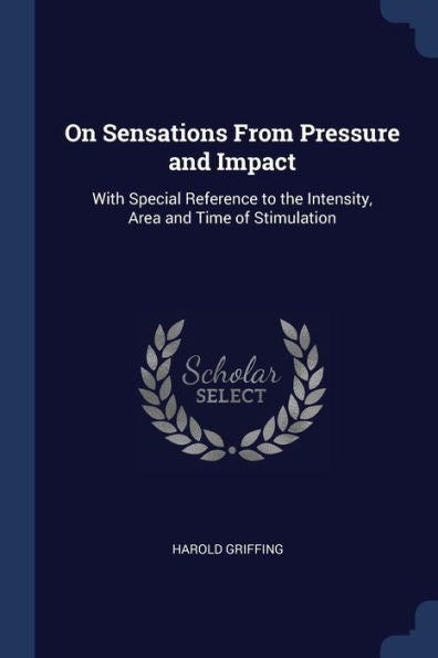 On Sensations From Pressure And Impact: With Special Reference To The Intensity, Area And Time Of Stimulation