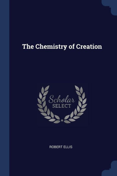 The Chemistry Of Creation