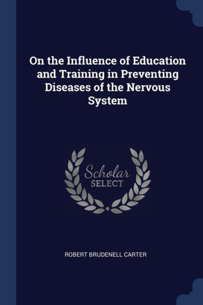 On The Influence Of Education And Training In Preventing Diseases Of The Nervous System
