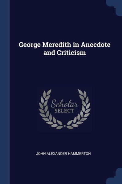 George Meredith In Anecdote And Criticism