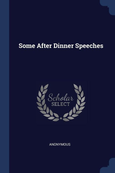 Some After Dinner Speeches