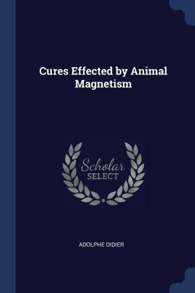 Cures Effected By Animal Magnetism