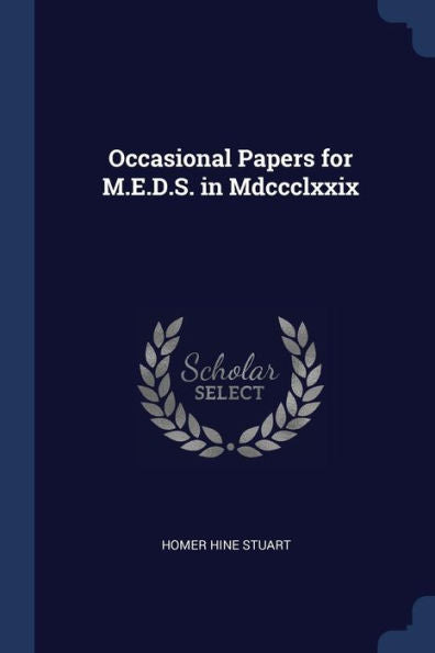 Occasional Papers For M.E.D.S. In Mdccclxxix