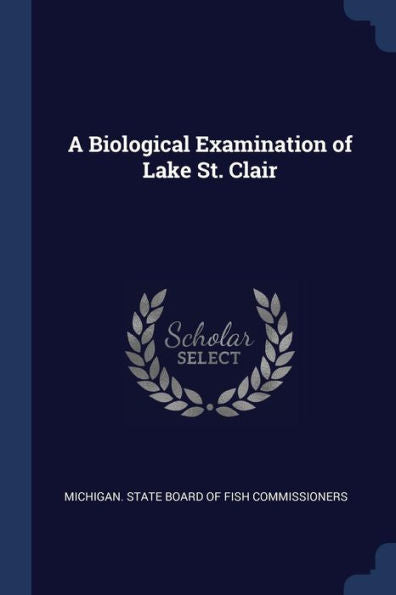 A Biological Examination Of Lake St. Clair