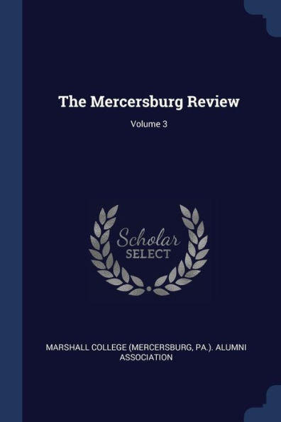 The Mercersburg Review; Volume 3