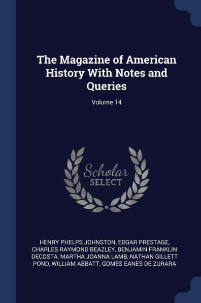 The Magazine Of American History With Notes And Queries; Volume 14