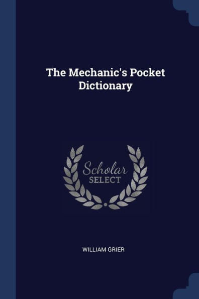 The Mechanic'S Pocket Dictionary
