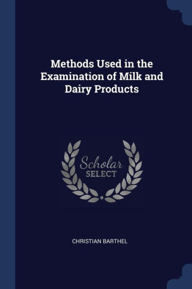 Methods Used In The Examination Of Milk And Dairy Products