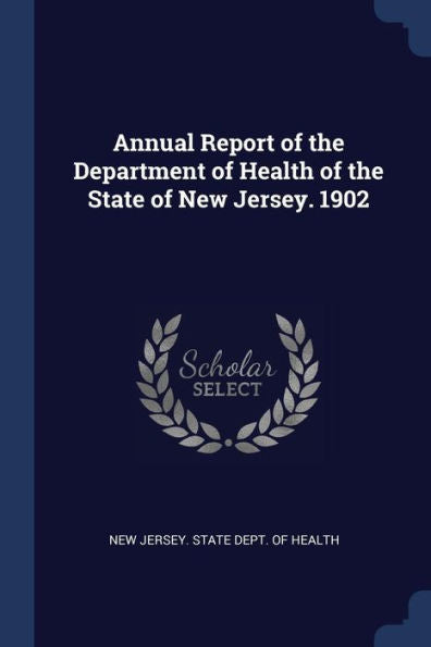Annual Report Of The Department Of Health Of The State Of New Jersey. 1902
