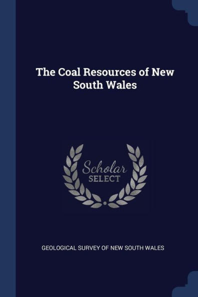 The Coal Resources Of New South Wales
