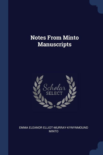 Notes From Minto Manuscripts