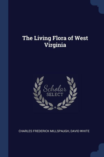 The Living Flora Of West Virginia