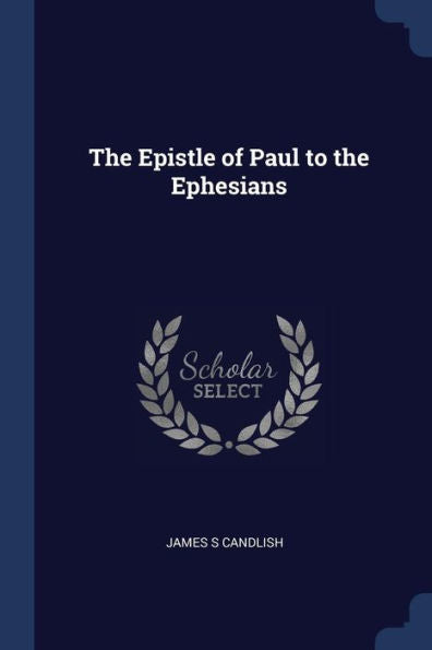 The Epistle Of Paul To The Ephesians