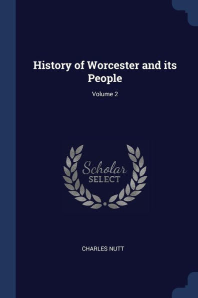 History Of Worcester And Its People; Volume 2