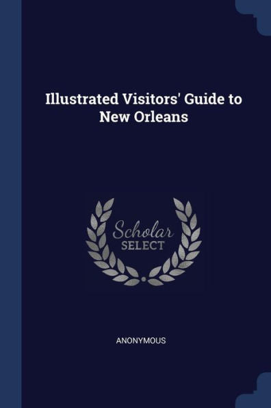 Illustrated Visitors' Guide To New Orleans