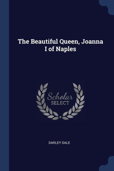 The Beautiful Queen, Joanna I Of Naples