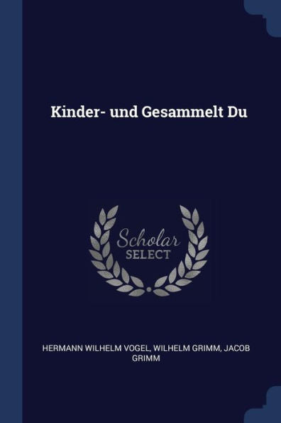Kinder- Und Gesammelt Du