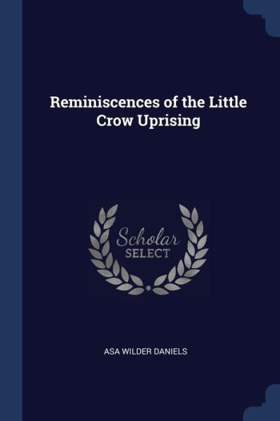 Reminiscences Of The Little Crow Uprising