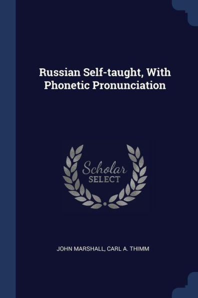 Russian Self-Taught, With Phonetic Pronunciation
