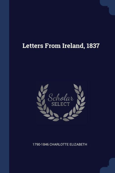 Letters From Ireland, 1837
